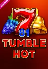 81 Tumble Hot